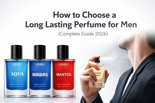 How to Choose a Long Lasting Perfume for Men (Complete Guide)